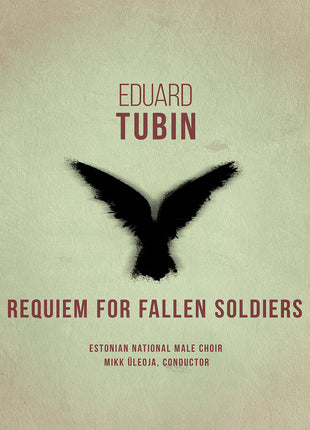 the album cover for Estonian National Male Choir - Eduard Tubin: Requiem For Fallen Soldiers