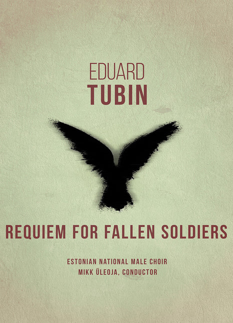 the album cover for Estonian National Male Choir - Eduard Tubin: Requiem For Fallen Soldiers