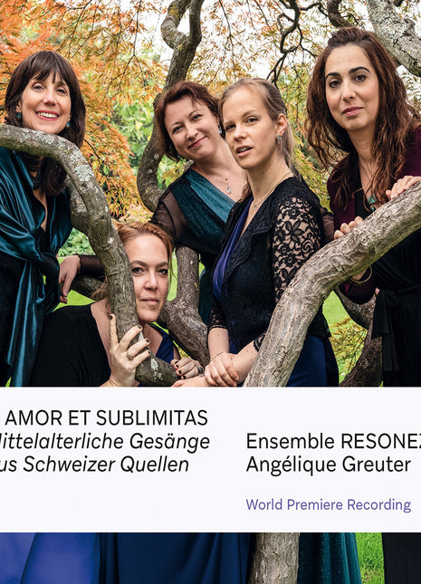 the album cover for Ensemble Resonez Mit Angelique Greuter - O Amor Et Sublimitas Mittelalterliche Gesange Aus