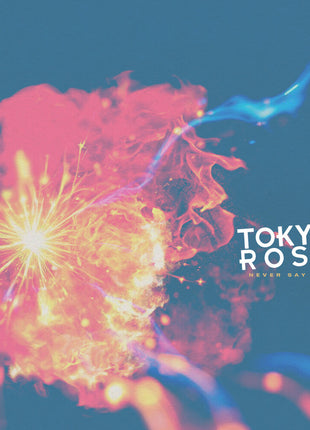 the album cover for Tokyo Rose - Never Say Die