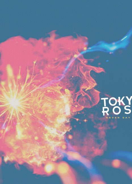 the album cover for Tokyo Rose - Never Say Die