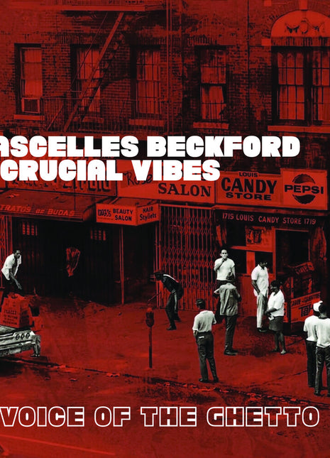 the album cover for Beckford, Lascelles & Crucial Vibes - Voice of the Ghetto