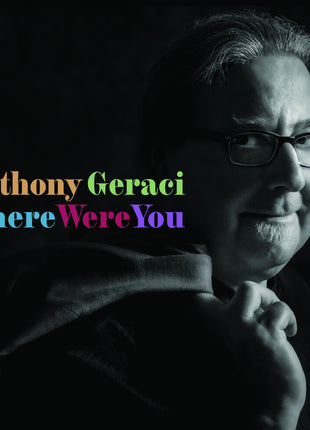 the album cover for Anthony Geraci - Where Were You