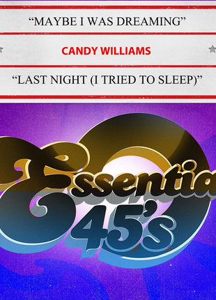 the album cover for Candy Williams - Maybe I Was Dreaming / Last Night (I Tried Sleep)