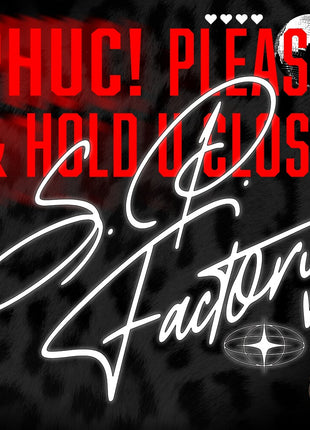 the album cover for S.P. Factory - Phuc! Please & Hold U Close (Mod)