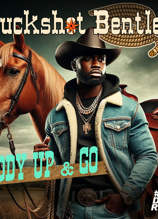 the album cover for Buckshot Bentley - Giddy Up & Go (Mod)
