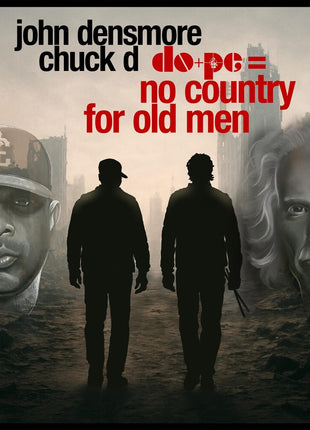 the album cover for Chuck D / John Desnmore - Dope - No Country For Old Men
