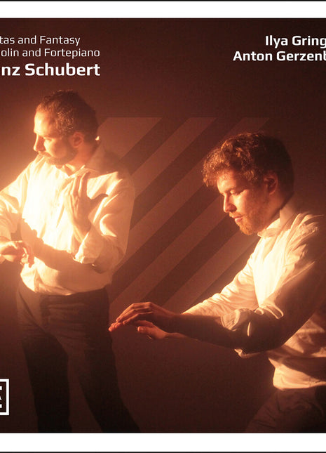 the album cover for Ilya Gringolts - Schubert: Sons & Fantasy For Vn & Fortepiano