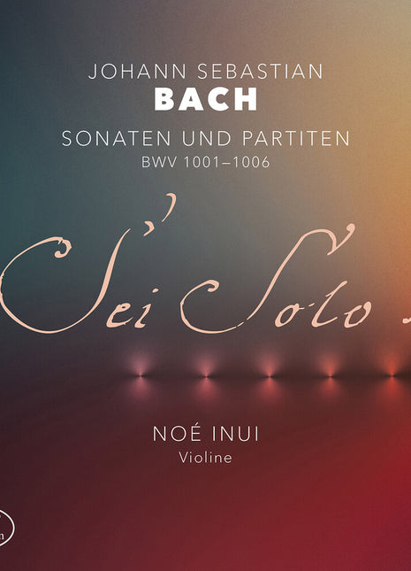the album cover for Noé Inui - Sonaten Und Partiten Bwv 1001-1006