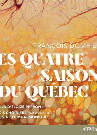 the album cover for Orchestre Filmharmonique - Les Quatre Saisons Du Quebec