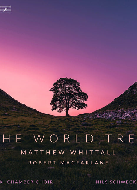 the album cover for Helsinki Chamber Choir - Matthew Whittall: World Tree