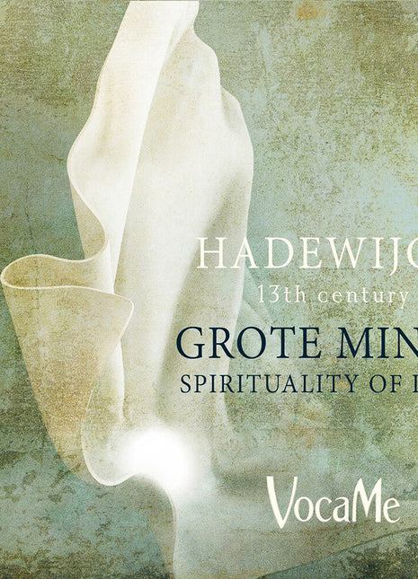 the album cover for Voca Me - Hadewijch Aus Brabant: Grote Minne - Spirituality