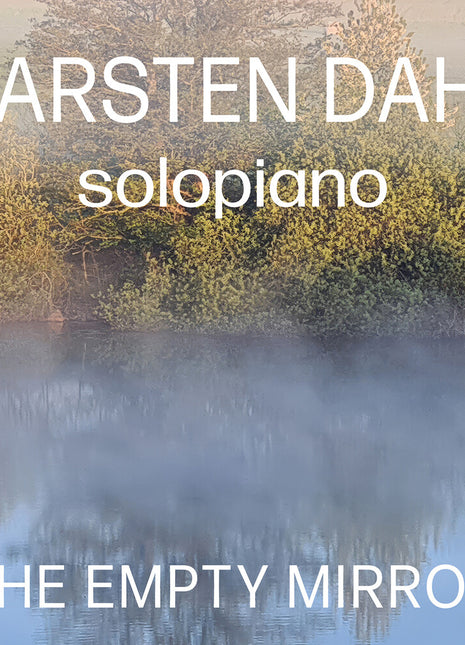 the album cover for Carsten Dahl - Empty Mirror