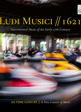the album cover for As Time Goes By - A New Consort Of Music - Ludi Musici - 1621 - Instrumental Music Of The