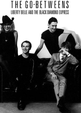 the album cover for Go-Betweens - Liberty Belle & The Black Diamond Express
