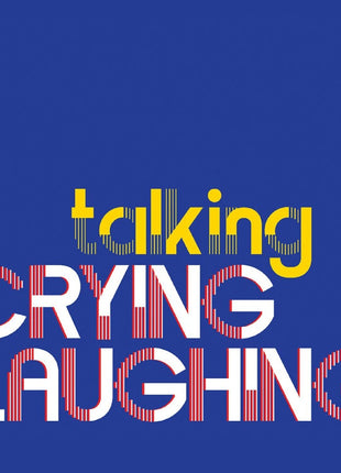 the album cover for Crying Laughing - Talking [Digipak]