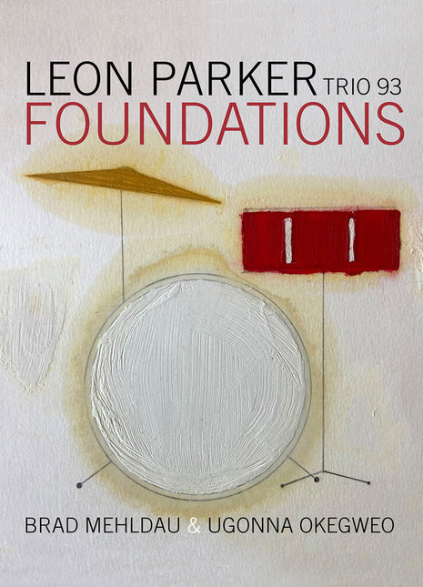the album cover for Leon Parker Trio 93 - Foundations