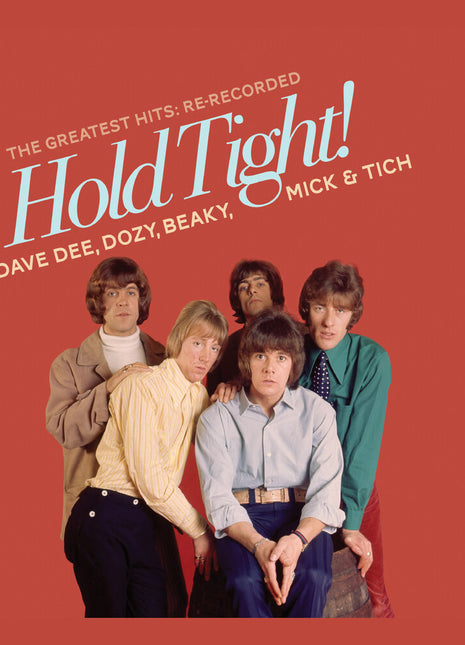 the album cover for Dave Dee  / Dozy, Beaky / Mick & Tich - Hold Tight! The Greatest Hits (Mod) (Rrec)