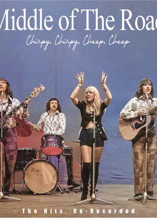 the album cover for Middle Of The Road - Chirpy Chirpy Cheep Cheep: The Hits (Mod) (Rrec)
