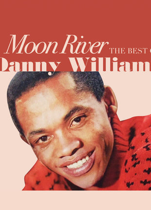 the album cover for Danny Williams - Moon River: The Best Of Danny Williams (Mod)