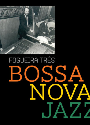 the album cover for Fogueira Tres - Bossa Jazz (Mod)