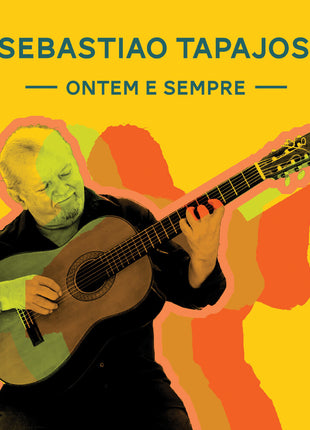the album cover for Sebastião Tapajos - Ontem E Sempre (Mod)