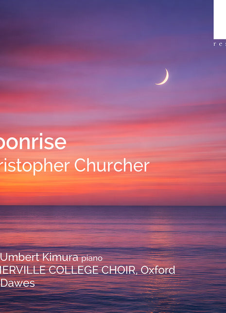 the album cover for Maria & Somerville College Choir & Will Dawes Umbert Kimura - Christopher Churcher: Moonrise