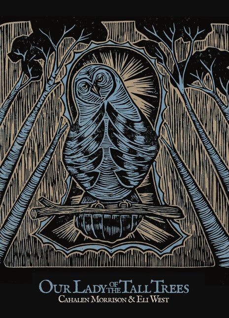 the album cover for Cahalen Morrison - Our Lady Of The Tall Trees [Reissue]
