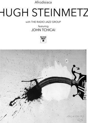the album cover for Hugh Steinmetz  / With The Radio Jazz Group - Afrodisiaca