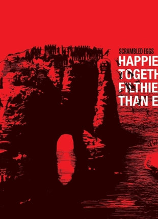the album cover for Scrambled Eggs - Happier Together Filthier Than Ever (The Best Of)