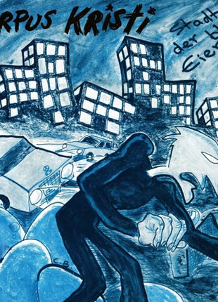 the album cover for Korpus Kristi - Stadt Der Blauen Eier: Selected Recordings &