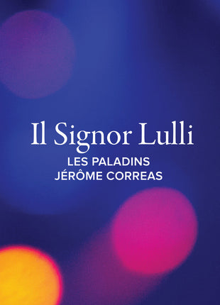 the album cover for Les Paladins / Jerome Correas - Il Signor Lulli