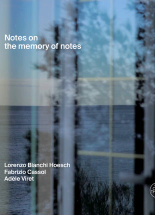 the album cover for Lorenzo Hoesch  Bianchi - Notes On The Memory Of Notes