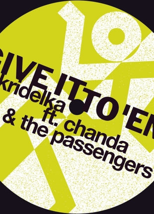 the album cover for Chanda Kridelka  & The Passengers - Give It To Em (Uk)