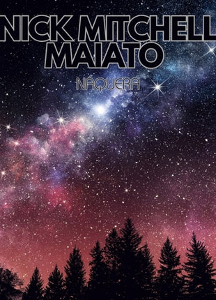 the album cover for Nick Maiato  Mitchell - Naquera