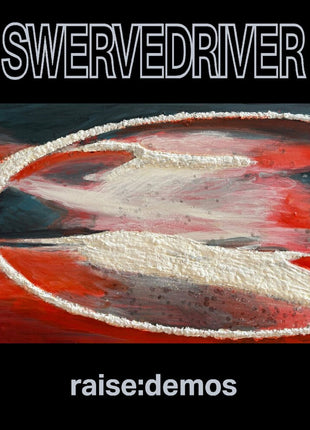 the album cover for Swervedriver - Raise: Demos - Silver [Colored Vinyl] (Slv)