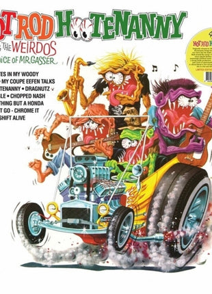 the album cover for Mr. Gasser & The Weirdos - Hot Rod Hootenanny (yellow Vinyl)