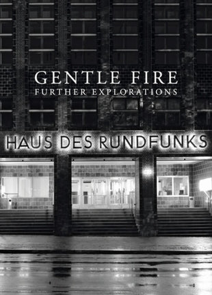 the album cover for Gentle Fire - Further Explorations