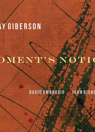 the album cover for CLAY GIBERSON - Moment's Notice