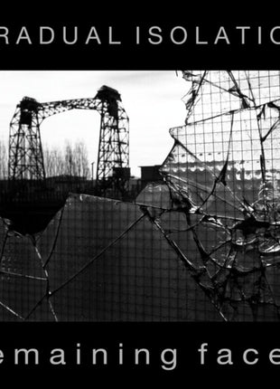 the album cover for Gradual Isolation - Remaining Faces