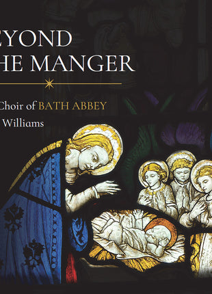 the album cover for The Choir of Bath Abbey - Beyond The Manger