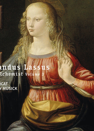 the album cover for Magnificat - Orlandus Lassus - Alchemist Vol. 3