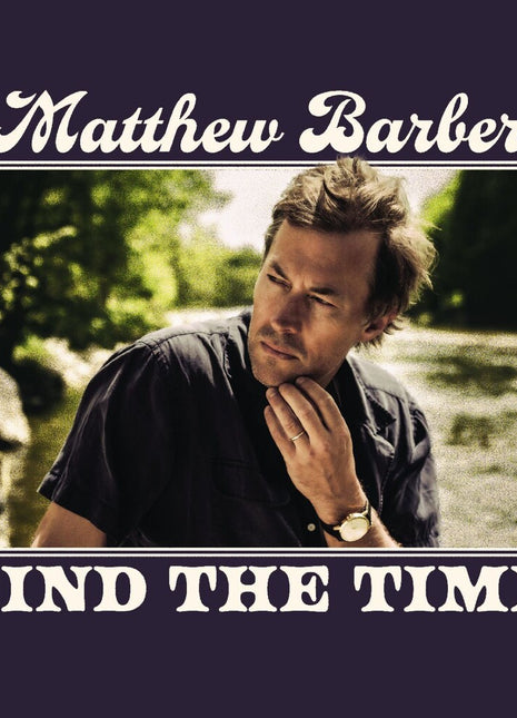 the album cover for Matthew Barber - Find The Time [Digipak]