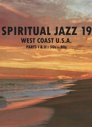 the album cover for Spiritual Jazz 19 - West Coast 1 & 2: 50s / Var - Spiritual Jazz 19 - West Coast 1 & 2: 50s / Var