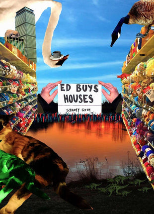 the album cover for Sidney Gish - Ed Buys Houses [Colored Vinyl]