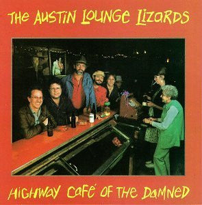 Austin Lounge Lizards : The Highway Café Of The Damned (CD, Album)