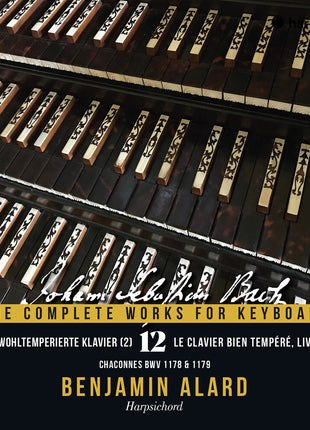the album cover for Benjamin Alard - Bach: The Complete Works For Keyboard Vol. 12