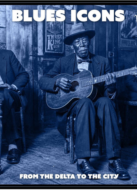 the album cover for Blues Icons: From The Delta To The City / Various - Blues Icons: From The Delta To The City / Various