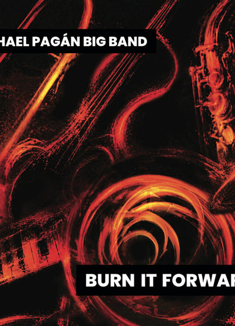 the album cover for Michael Pagan - Burn It Forward