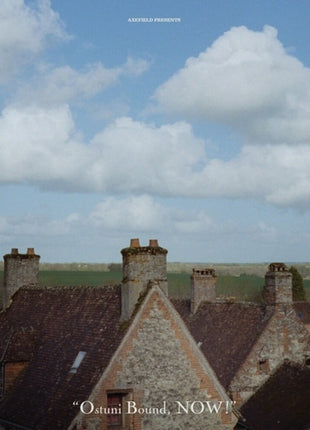 the album cover for Axefield - Ostuni Bound, Now!